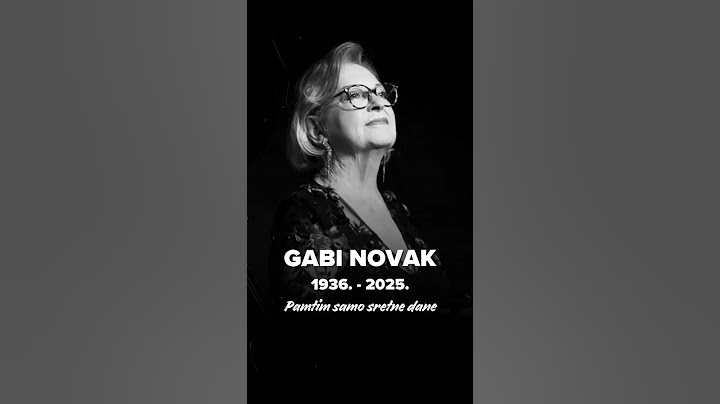 Gabi Novak (1936. – 2025.) - ‘Pamtim samo sretne dane’