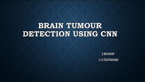 Brain Tumour Detection Using CNN