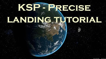 Precise landing tutorial - Kerbal space program v.1.04