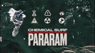 Chemical Surf - Pararam