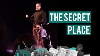 THE SECRET PLACE | PASTOR ROSS SCHEER