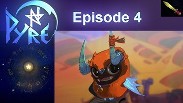 A Ferocious Creature - Pyre Campaign | PC Gameplay [Episode 4]