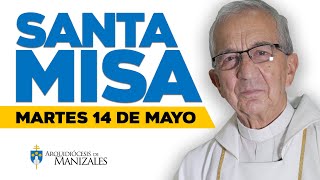 🙌 MISA DE HOY martes 14 de mayo de 2024 P. Efraín Castaño. Arquidiócesis de Manizales ▶️#misadehoy