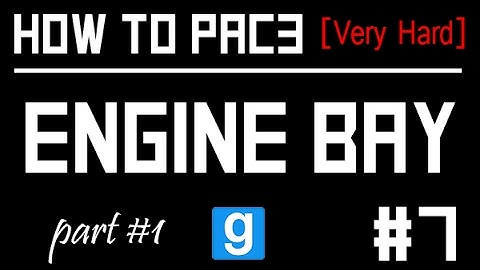 GMOD Pac3 Tutorial #7 (Engine Bay) Part 1