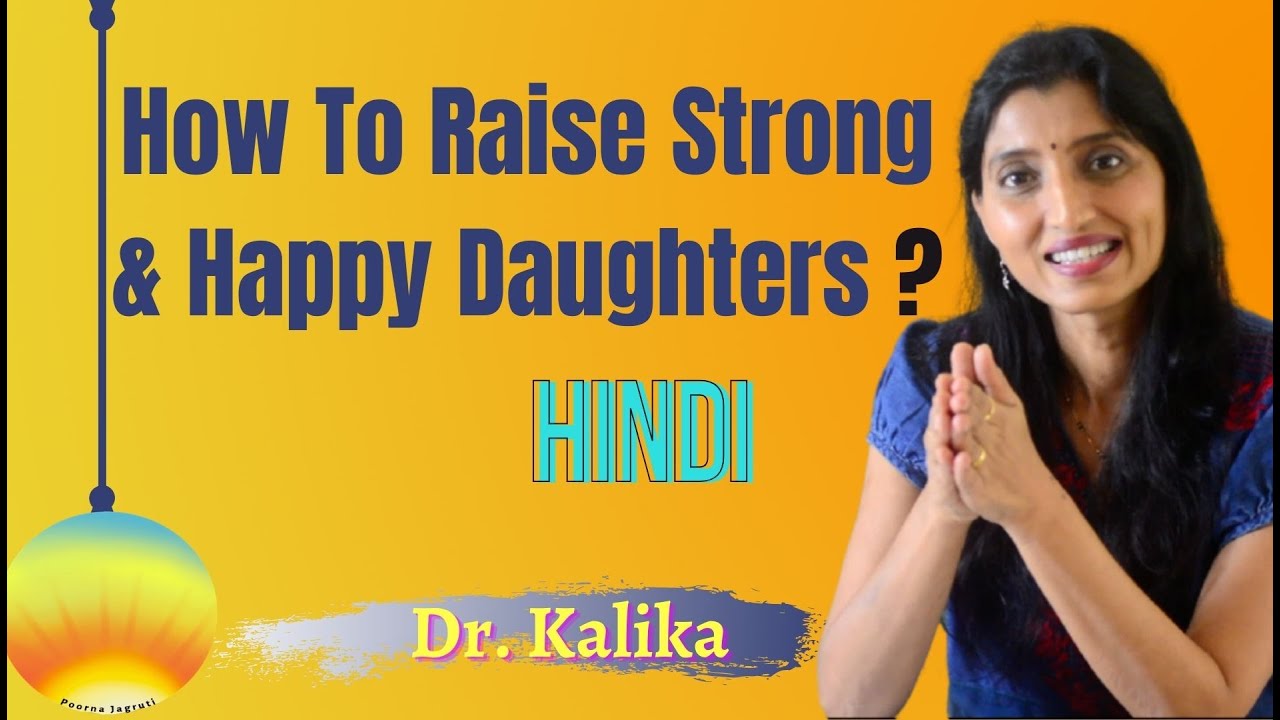 How to Raise Strong and Happy Daughters? | Hindi | Dr Kalika