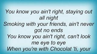 Syleena Johnson - You Ain&#39;t Right Lyrics