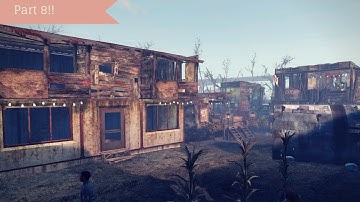 Fallout 4 Lets Build - County Crossing. Part 8
