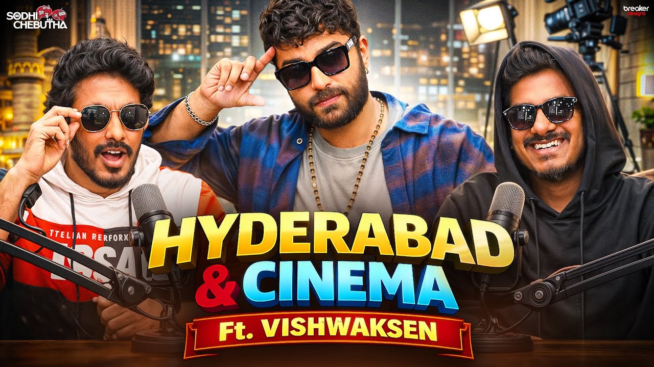 VISHWAKSEN ABOUT HYDERABAD, CINEMA, FOOD & MORE.. | SODHI CHEBUTHA