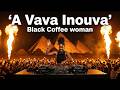 A Vava Inouva Afro Edit | House Remix | Black Coffee Woman | Deep Club Mix