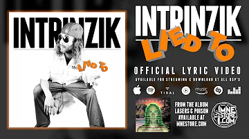 Intrinzik - Lied To (Official Lyric Video)