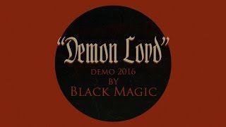 BLACK MAGIC (Nor) - Demon Lord - demo version 2016 (2017) chords