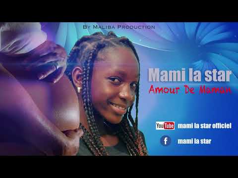 Mami La Star || Amour De Maman || Official Audio 2019 ||