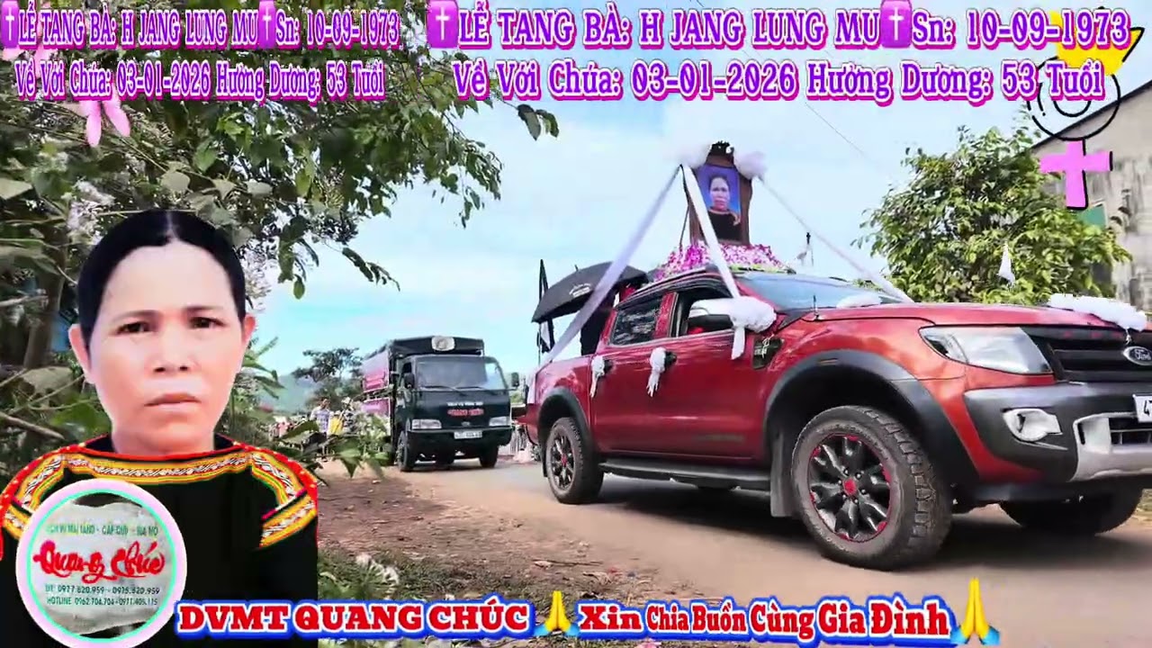 ✝️LỄ TANG BÀ: H JANG LUNG MU ✝️ Sn:10-09-1973 Về Với Chúa ngày:03-01-2026 ✝️Hưởng Dương : 53 Tuổi 