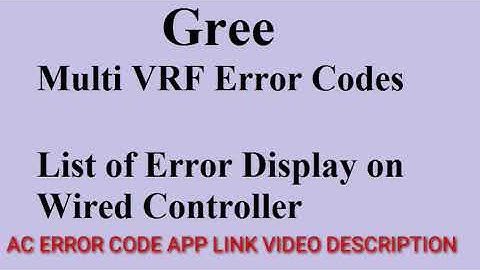 Gree Multi VRF ERROR CODE Display on Wired Controller Update By All Error Code