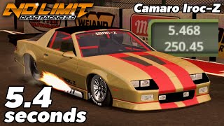 5.4 Seconds Camaro Iroc-Z Updated Tune | No Limit Drag Racing 2.0 - Version 2.23.1