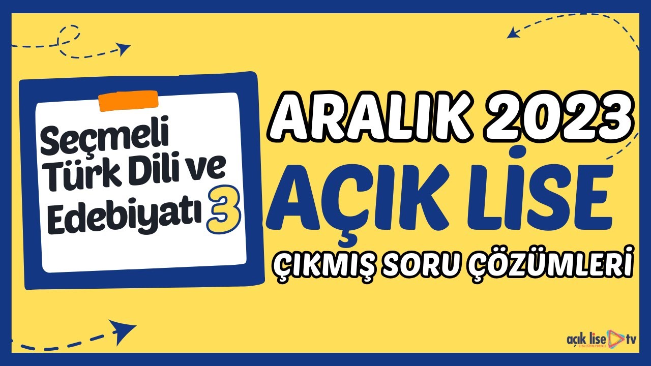 Açık Lise Çıkmış Sorular - Aralık 2023 - Seçmeli Türk Dili ve Edebiyatı 3