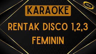 Feminin - Rentak Disco 1,2,3 [Karaoke]