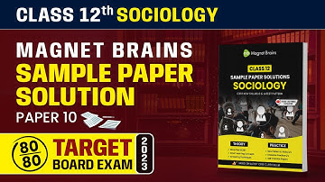 Magnet Brains Sample Paper Solution 2023 | Class 12 Sociology (Paper 10) 2022-23