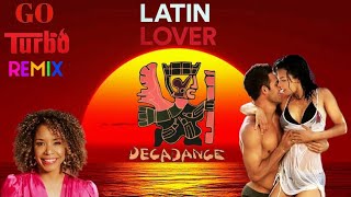 Decadance - Latin Lover (Go Turbo Remix)👸💟👋