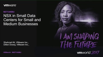 VMworld 2017 NET1345BU - VMware NSX in Small Data Centers for Small and Medium Businesses