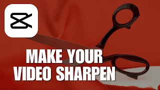 How To Make Your Video Sharpen | Capcut Tutorial screenshot 4