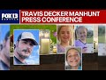 WATCH LIVE: Travis Decker manhunt press conference update