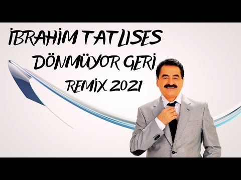 ibrahim Tatlıses - Dönmüyor Geri (Numan Karaca Remix)