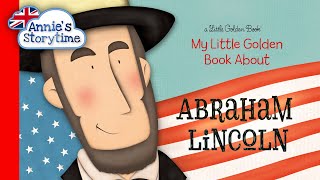 My Little Golden Book About Abraham Lincoln I Read Aloud I Books for kids about American Presidents