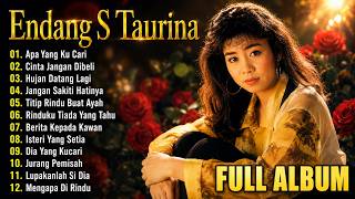 Endang S. Taurina Full Album  - Lagu Kenangan Nostalgia 80an - 90an Terbaik