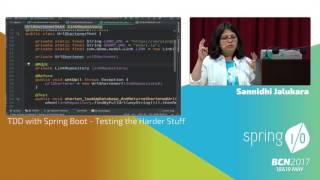 TDD with Spring Boot - Testing the Harder Stuff - Sannidhi Jalukar @ Spring I/O 2017