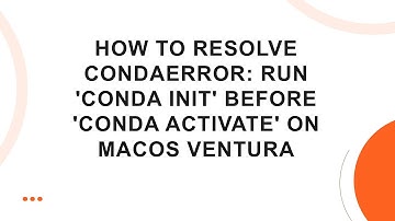How to Resolve CondaError: Run 