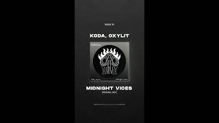 Koda Ar, Oxylit - Midnight Vices Original Mix