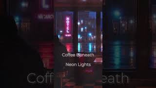 Coffee Beneath Neon Lights
