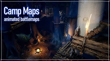 Camp Maps - Tactical challenge for your players! Animated battlemaps!