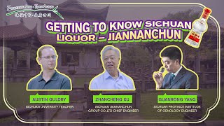 EP21 “Getting to Know Sichuan Liquor – Jiannanchun”