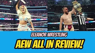 AEW All In 2024 Review | Eleanor Wrestling thumbnail