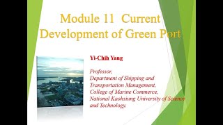Module 11 Current Development of Green Port Part 2