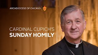 Cardinal Blase Cupich's Homily for April 21st, 2024