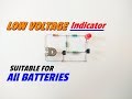 How To Make Low Voltage Indicator Circuit For Any Battery..Simple Battery Low Indicator Circuit..