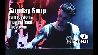 Sunday Soup Jam Session &amp; feast - Live from ŽiŽKOVŠiŠKA - 28/04/24
