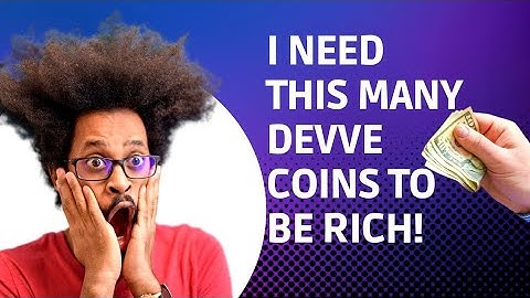 How many DevvE tokens needed to be a Millionaire?