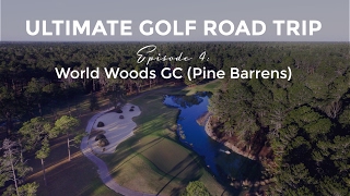 Ultimate Golf Road Trip - Episode 4:  World Woods GC (Pine Barrens)
