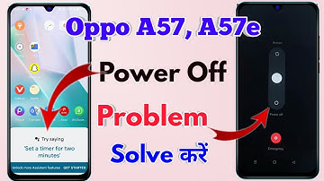 oppo a57 how to switch off, oppo a57 switch off kaise kare