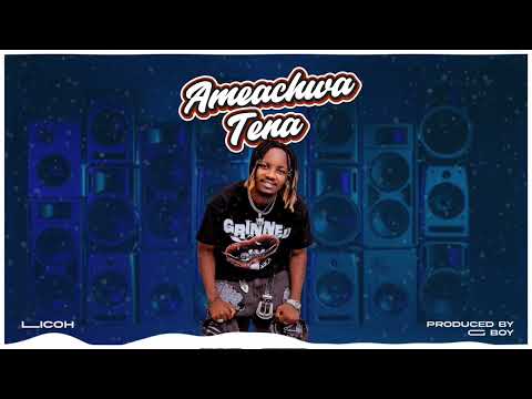 Licoh Ameachwa Tena Official Audio Music