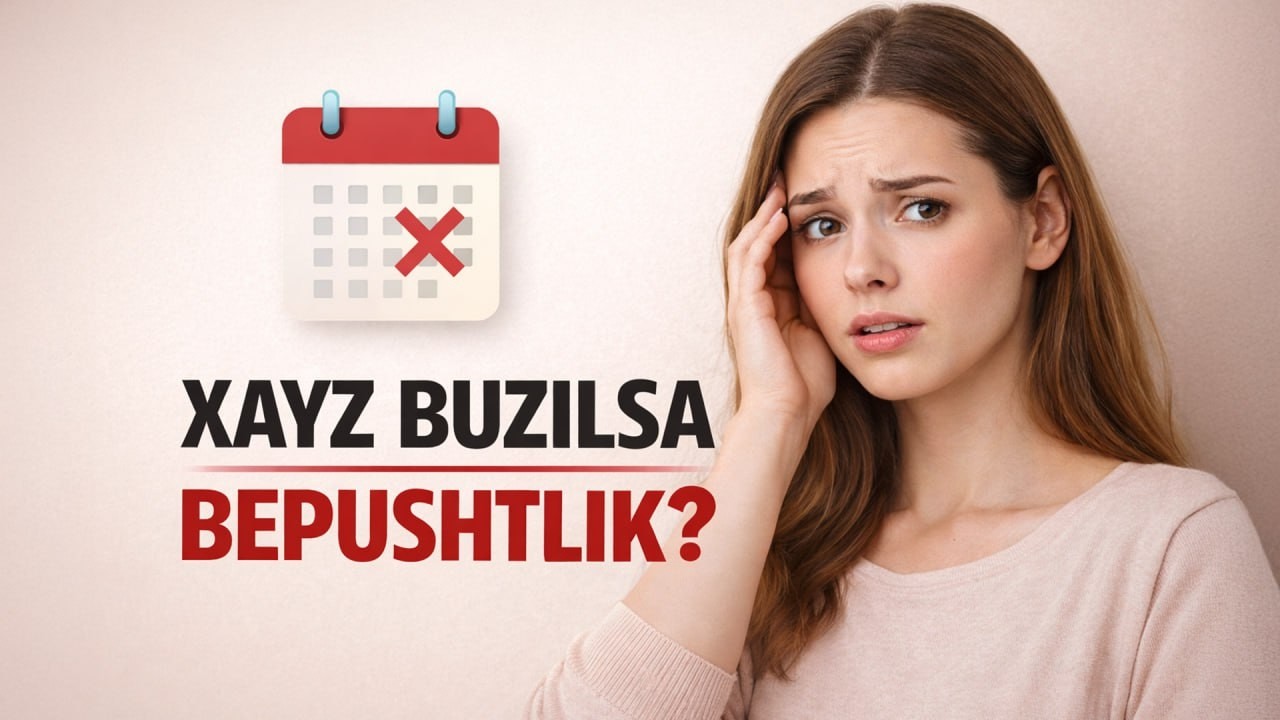 Hayz Kechikishi Sabablari va Davosi - Hayz Buzilsa Bepushtlikga Olib Keladimi ?