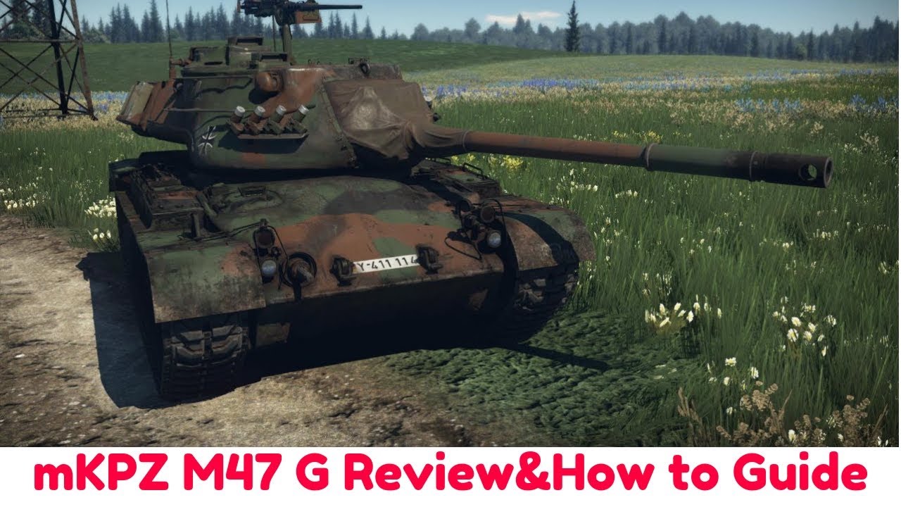 m47 war thunder m47 war thunder