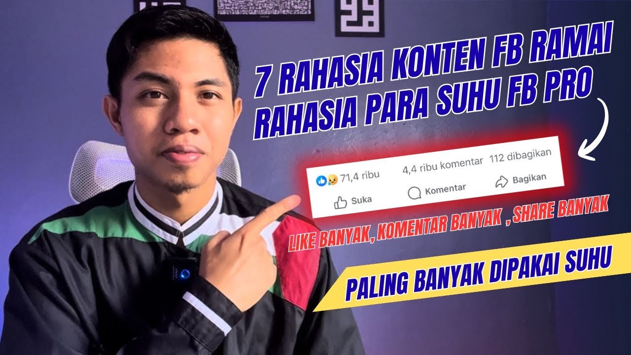 7 RAHASIA KONTEN FB PRO JADI RAME⁉️INI TRIK PARA SUHU FB