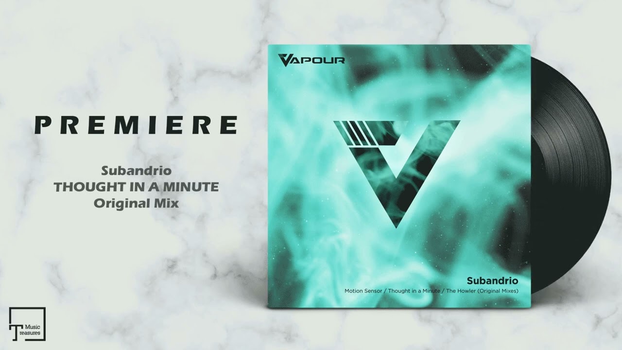 PREMIERE: Subandrio - Thought In A Minute (Original Mix) [VAPOUR RECORDINGS]