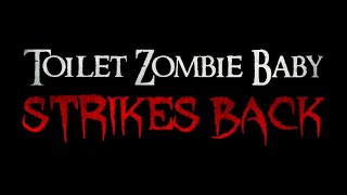Jamie Robert Macdougall S Toilet Zombie Baby Strikes Back 2021 No Budget Filmmaking At Its Finest Movie Review Pophorror