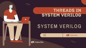 THREADS IN SYSTEM VERILOG